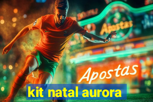 kit natal aurora