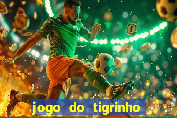 jogo do tigrinho plataforma chinesa