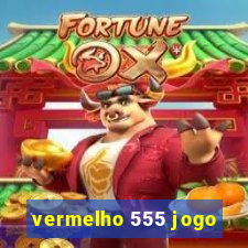 vermelho 555 jogo