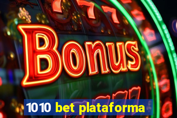 1010 bet plataforma