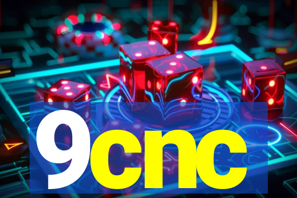 9cnc