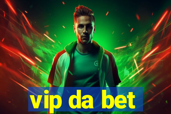 vip da bet