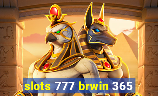 slots 777 brwin 365