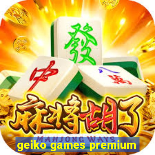 geiko games premium