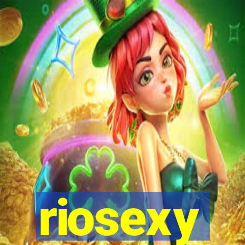 riosexy