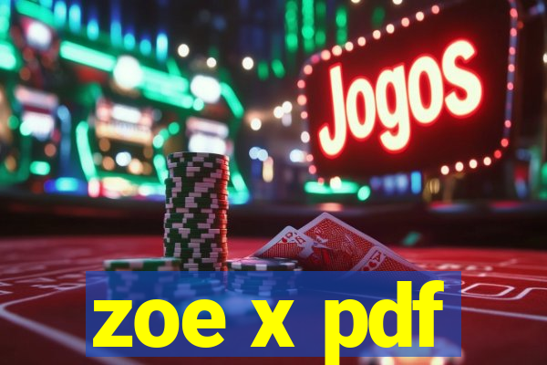 zoe x pdf