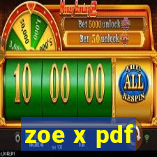 zoe x pdf