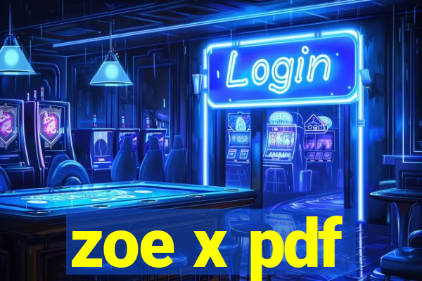 zoe x pdf