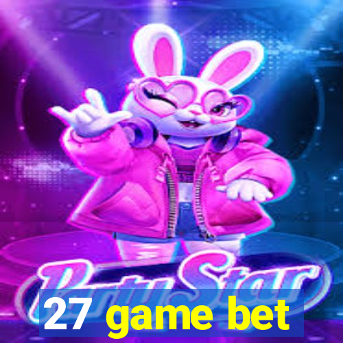 27 game bet