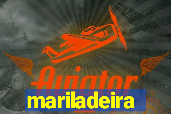 mariladeira