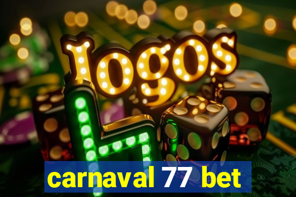 carnaval 77 bet