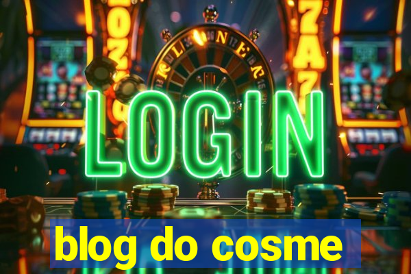 blog do cosme