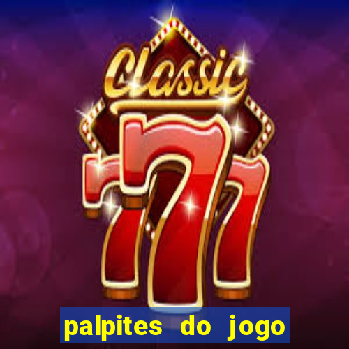 palpites do jogo aberto hoje