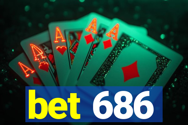 bet 686