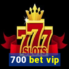 700 bet vip