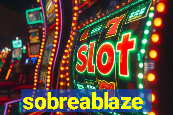 sobreablaze