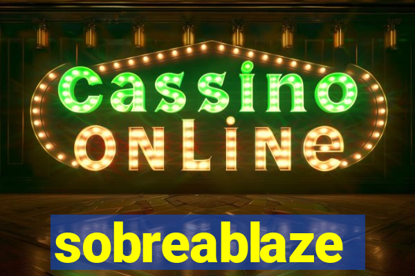 sobreablaze