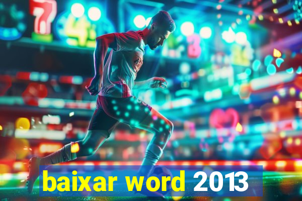 baixar word 2013