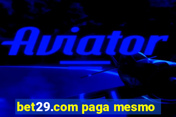 bet29.com paga mesmo