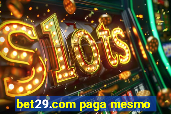 bet29.com paga mesmo