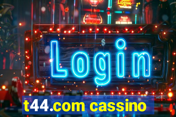 t44.com cassino