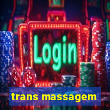 trans massagem