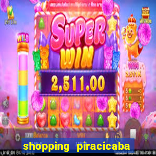 shopping piracicaba - brmalls