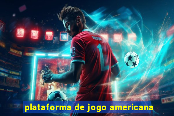 plataforma de jogo americana