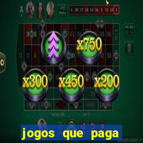 jogos que paga dinheiro de verdade sem depositar