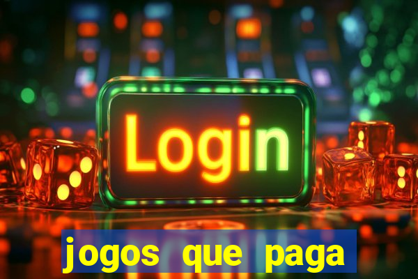 jogos que paga dinheiro de verdade sem depositar