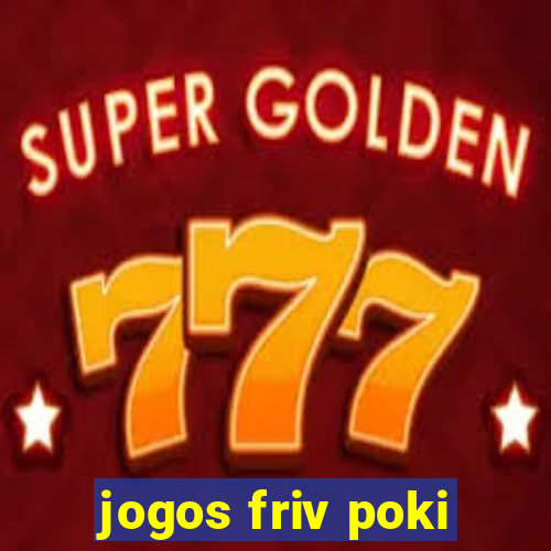 jogos friv poki