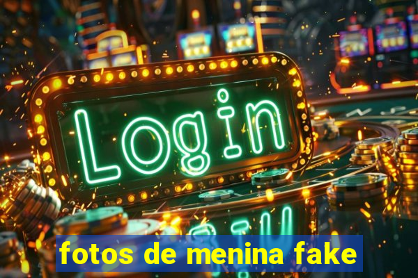 fotos de menina fake