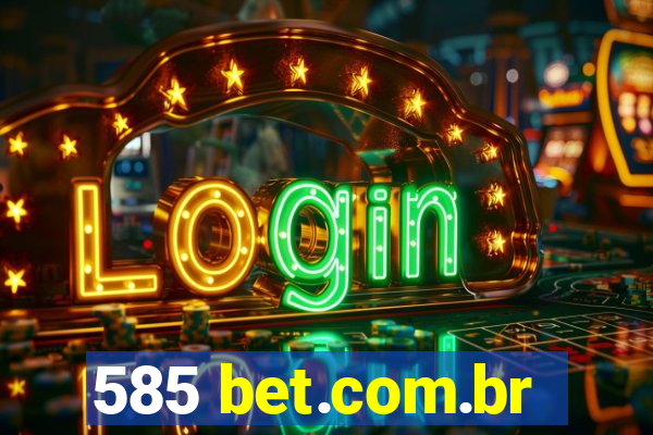 585 bet.com.br