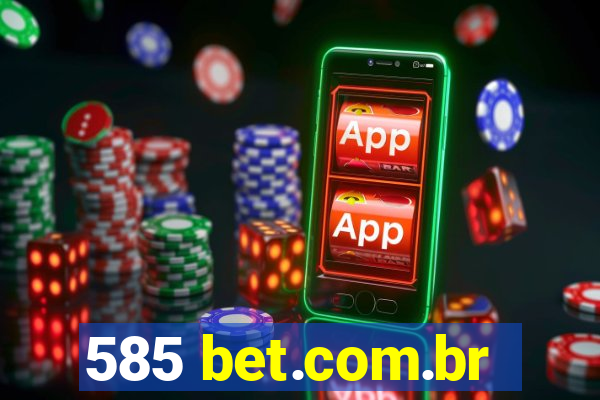 585 bet.com.br