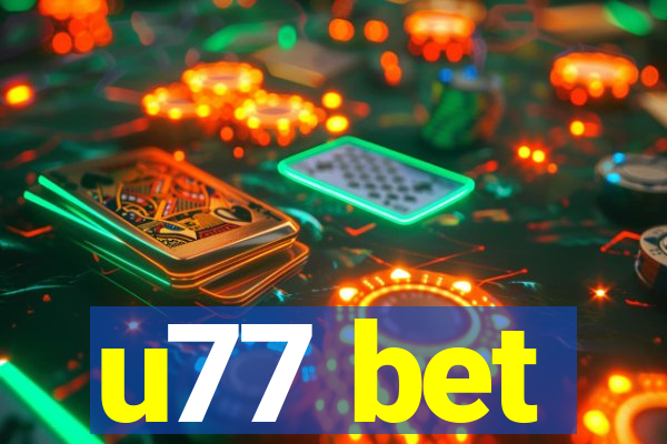 u77 bet