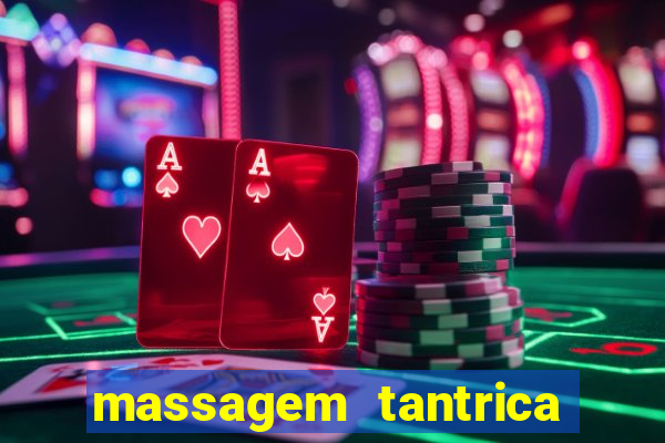 massagem tantrica em porto alegre