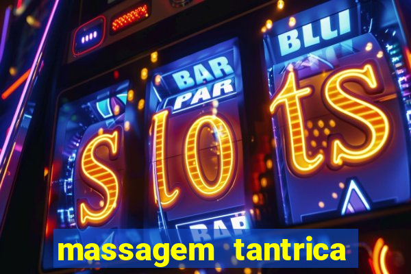 massagem tantrica em porto alegre