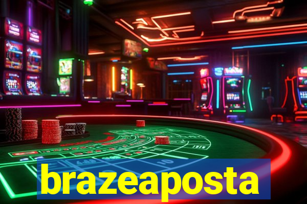 brazeaposta