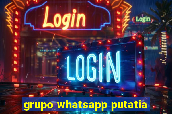 grupo whatsapp putatia