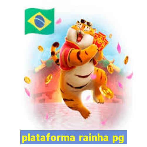 plataforma rainha pg