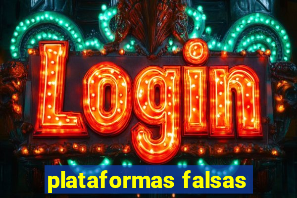 plataformas falsas