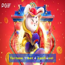 fortune 11bet é confiável