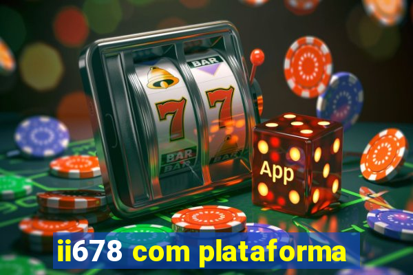 ii678 com plataforma