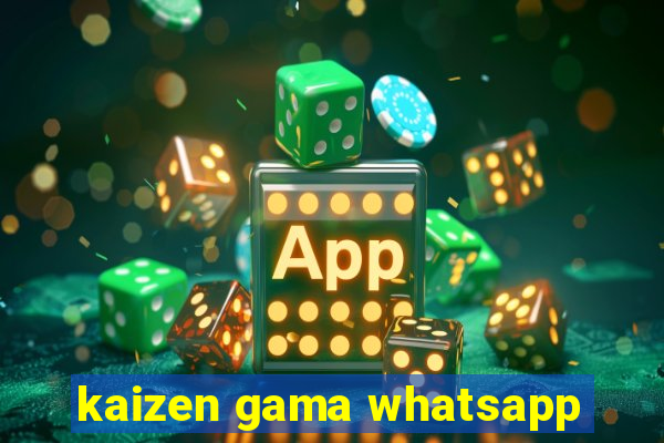 kaizen gama whatsapp