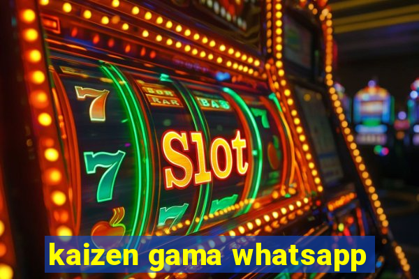 kaizen gama whatsapp