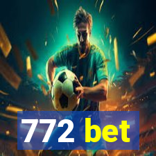 772 bet