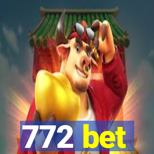 772 bet