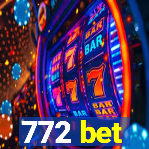 772 bet