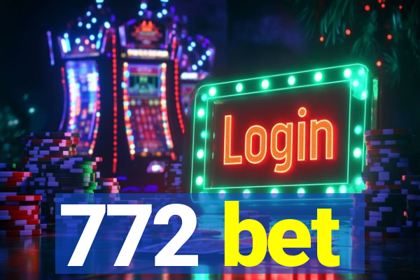 772 bet