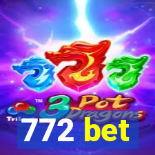 772 bet